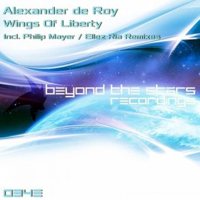 Download track Wings Of Liberty (Ellez Ria Remix) Alexander De Roy