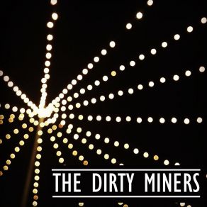 Download track Modern Days The Dirty Miners