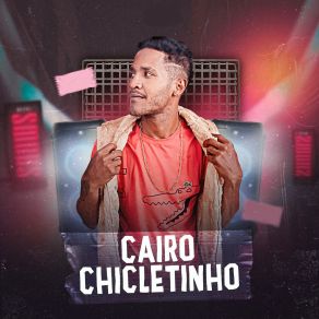 Download track Vem Sentando Cairo Chicletinho