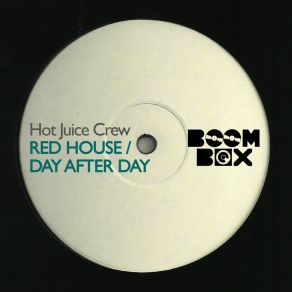 Download track Day After Day (Original Mix Re Edit) Hot Juice Crew