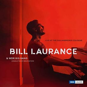 Download track Ready Wednesday (Live) WDR Big Band, Bill Laurance