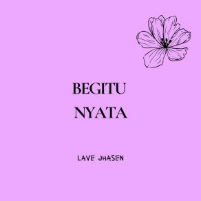 Download track Begitu Nyata Lave Jhasen