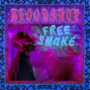 Download track Free Smoke BloodShotEnt