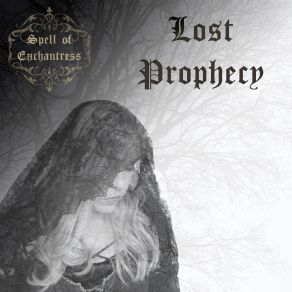 Download track Lost Prophecy Spell Of Enchantress