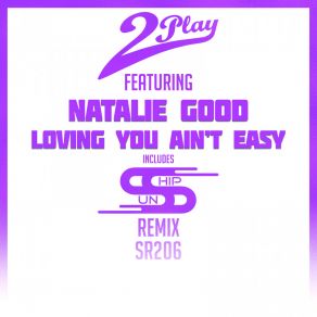 Download track Loving You Ain't Easy (Extended Mix) Natalie Good