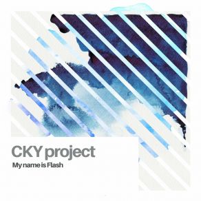 Download track My Name Is Flash (Extended) CKY Project