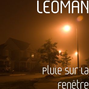 Download track Bruit De Pluie Sur La Fenêtre Super Relaxant, Pt. 1 Leoman