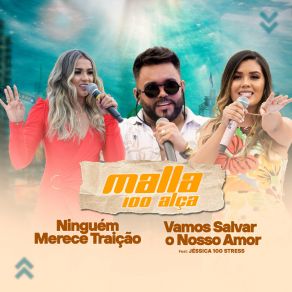 Download track Ninguém Merece Traição Malla 100 Alca