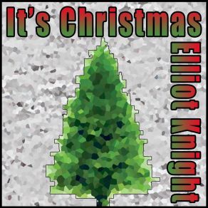 Download track It's Christmas Elliot Knight