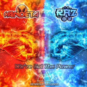 Download track We've Got The Power VandetaRaz