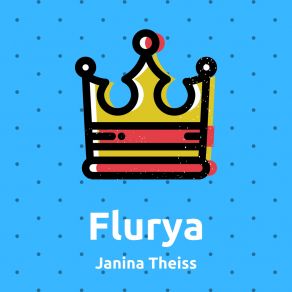 Download track Flurya Janina Theiss