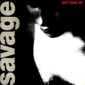 Download track Don't Leave Me (Techno Dub) Savage