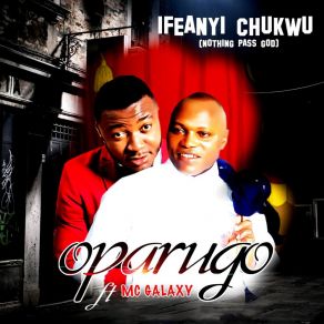 Download track Ifeanyi Chukwu (Nothing Pass God) Oparugo