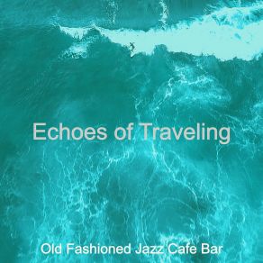 Download track Delightful Moods For Beach Parties Old Fashioned Jazz Cafe Bar