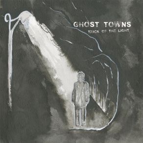 Download track Trick Of Light Ghost Towns