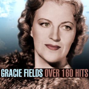 Download track Shall I Be An Old Man's Darling Gracie Fields