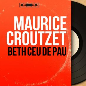 Download track Beth Ceü De Paü Maurice CroutzetSon Orchestre, Albert Torfs