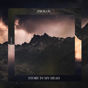 Download track Story In My Head (Extended Mix) Frolov