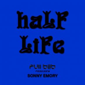 Download track Half Life (Radio Edit) Sonny Emory