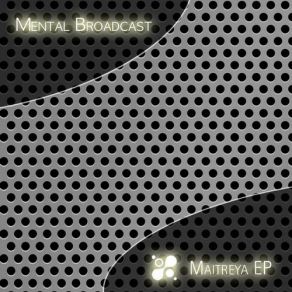 Download track Maitreya Mental Broadcast