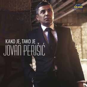 Download track Nije Mi, Nije Lako Jovan Perisic