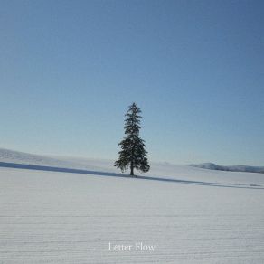 Download track A Snowy Field (New Age) Letter FlowNew Age