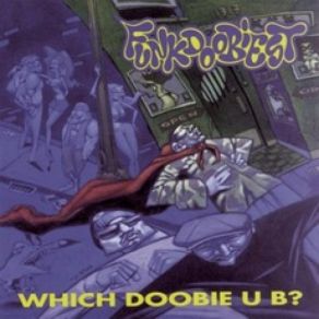 Download track Doobie To The Head Funkdoobiest