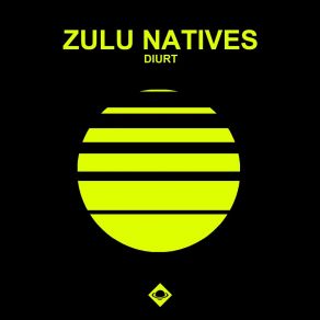 Download track Diurt Zulu Natives