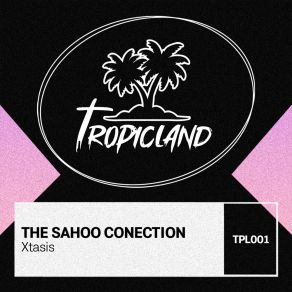 Download track Xtasis (Extended Mix) The Sahoo Conection