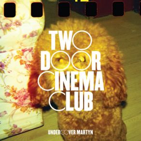 Download track Undercover Martyn (Jupiter Remix) Two Door Cinema Club