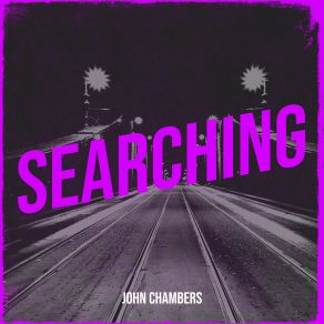 Download track I Cry And Die Alot John Chambers