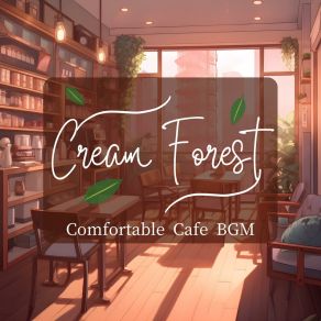 Download track A Cafe In The Cafeteria Cream Forest