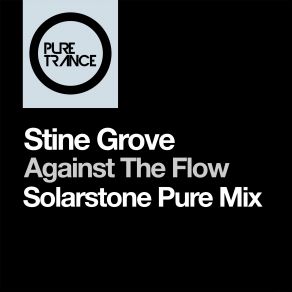 Download track Against The Flow (Astuni & Manuel Le Saux Extended Re-Lift Dub) Stine Grove, Astuni