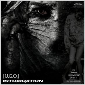 Download track Intoxication (Original Mix) [U. G. O.]