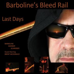 Download track Last Days Barboline's Bleed RailBarboline