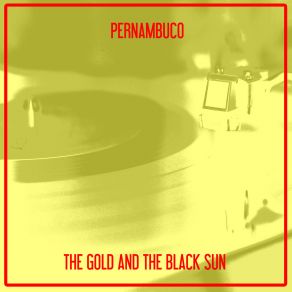 Download track The Gold And The Black Sun (Lorenzo Righini Tribe Dub) PernambucoLorenzo Righini