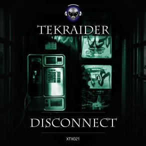 Download track Disconnect (Original Mix) Tekraider