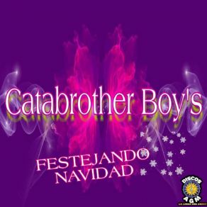 Download track El Ano Viejo Mix Catabrothers Boys