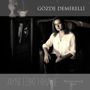 Download track Aynı Eski Hikaye (Remastered) Gözde Demirelli