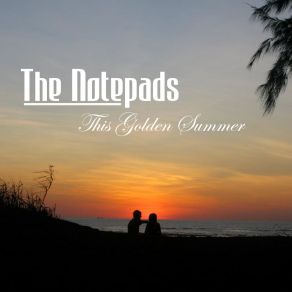 Download track Sunset The NotepadsBrook Gee