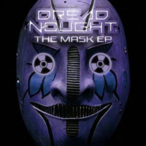 Download track The Mask (Original Mix) The Dreadnought