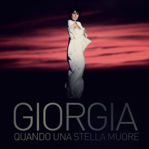 Download track Quando Una Stella Muore Giorgia