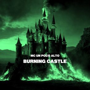 Download track Burning Castle (Slowed + Reverb) MC UN POCO ALTOReverb