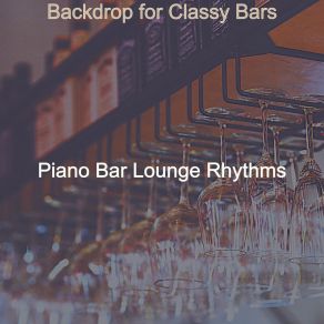 Download track Wondrous Solo Piano Jazz - Vibe For Hotel Bars Bar Lounge Rhythms