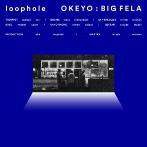 Download track Okeyo / Big Fela Loophole