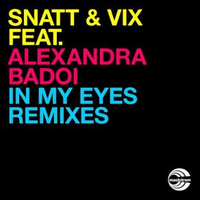 Download track In My Eyes (Sequentia Remix) Snatt & Vix, Alexandra Badoi