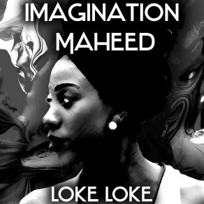 Download track Loke Loke Imagination Maheed