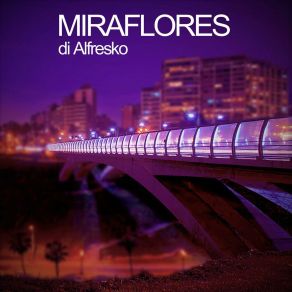 Download track Miraflores Di Alfresko