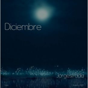 Download track  - Diciembre (Jorgestrada)  Jorge Estrada