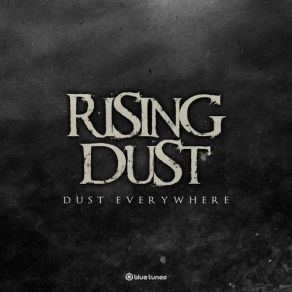 Download track Dust Everywhere Rising Dust